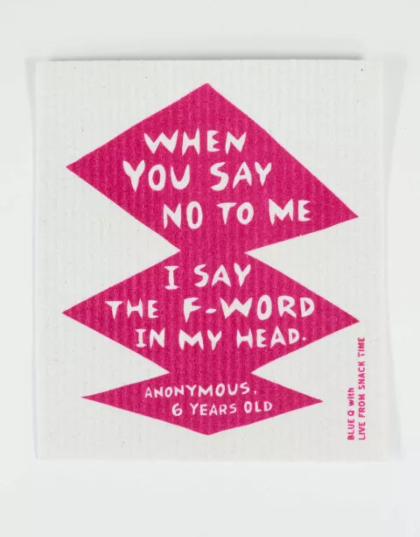Swedish Dishcloth - When You Say No To Me, , Blue Q - Say It Sister