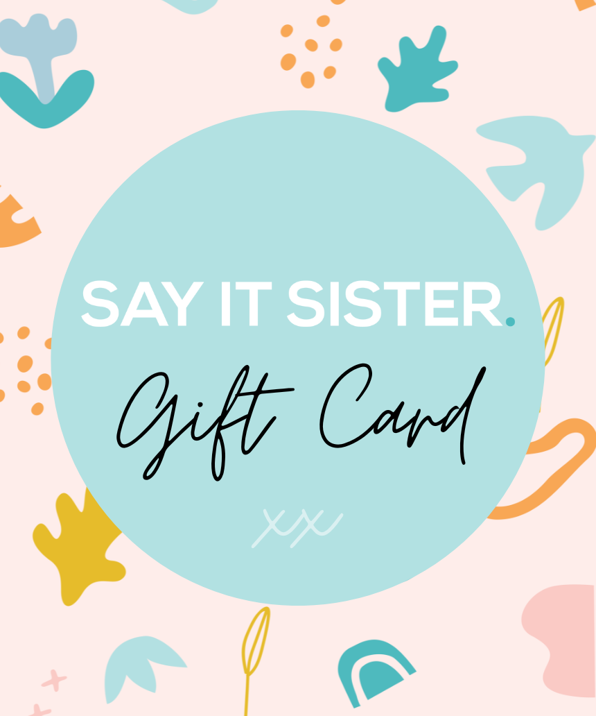 Gift Card, Gift, say it sister - Say It Sister