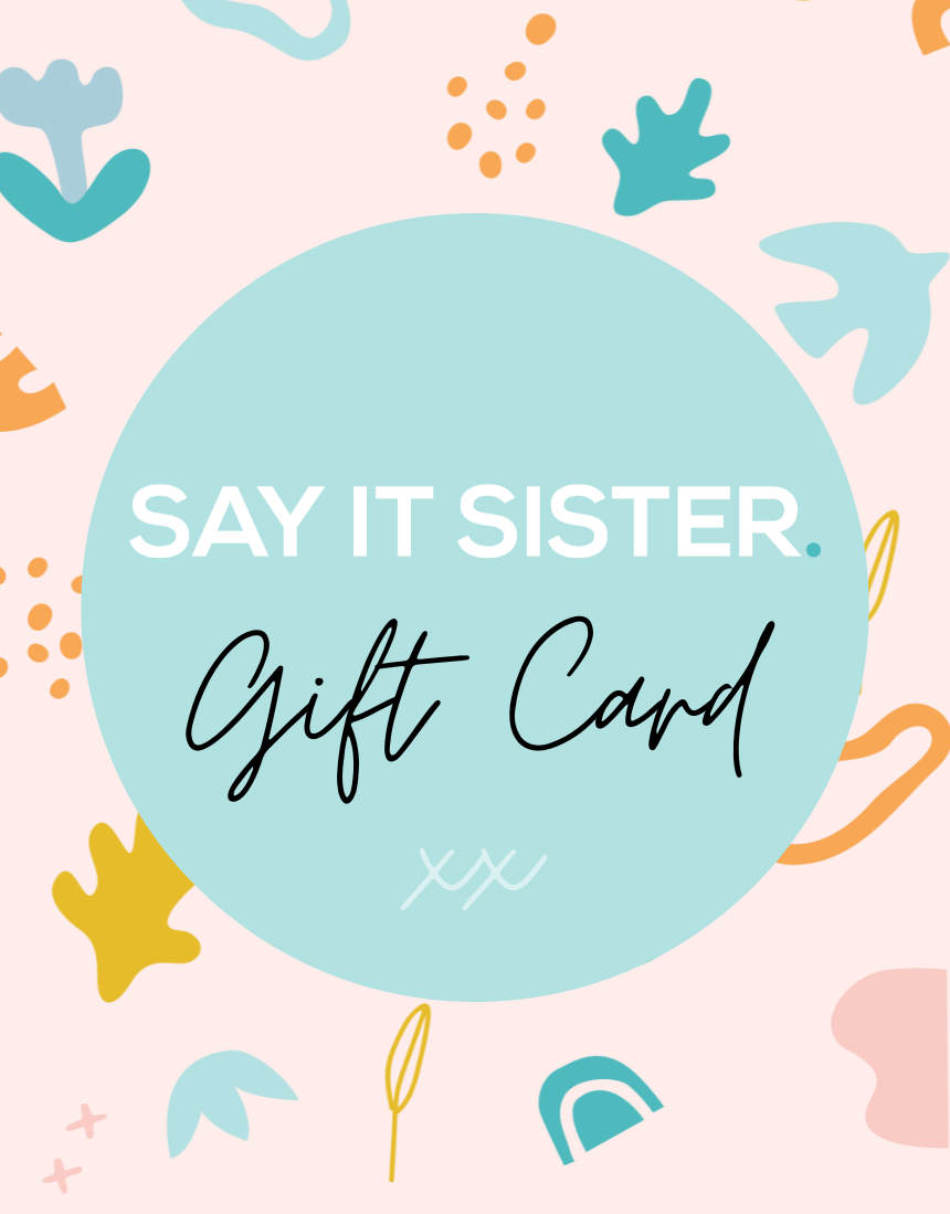 Say It Sister gift card, a $25 gift card featuring a stylish design, perfect for gifting special occasions.