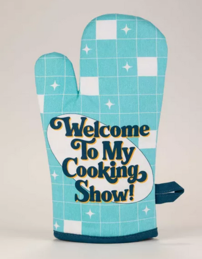 Blue Q - Welcome To My Cooking Show Oven Mitt - Say It Sister